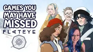 Games You May Have Missed | Flat Eye Part 2