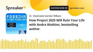 How Project 2025 Will Ruin Your Life with Andra Watkins, bestselling author.