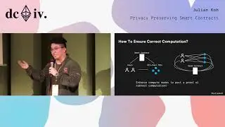 Privacy Preserving Smart Contracts by Julian Koh (Devcon4)