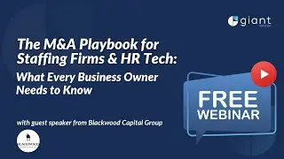 The M&A Playbook for Staffing Firms & HR Tech &ndash; What Every Business Owner Needs to Know