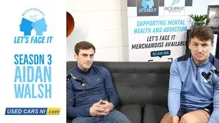 LET'S FACE IT - AIDAN WALSH