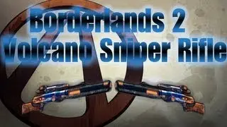 Borderlands 2: Orange Weapons-The Volcano