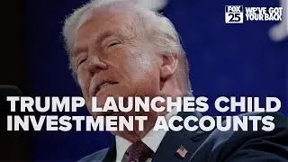 Trump administration launches child investment accounts to boost future finances