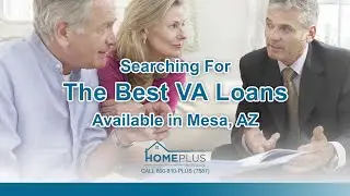 Reasons To Choose VA Loans in Mesa, AZ