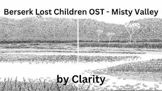 Berserk Lost Children OST - Misty Valley