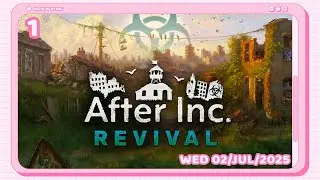 Twitch Livestream | After Inc: Revival [PC] | Part 1