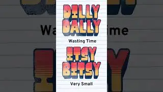 Dilly Dally & Itsy Bitsy ❓ | Fun English Words Explained