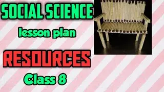Lesson plan on Resources | SST lesson plan | lessonplan on geography | B.Ed lessonplan | N.O.I.S|