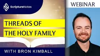 Threads of the Holy Family webinar with Bron Kimball