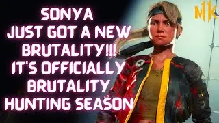 MK11 Ultimate: Sonya Just Got A Sick New Brutality. Let's Test It Out!!! Brutality Hunting Time!!