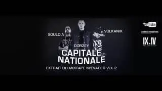 Dorzey  - Capitale Nationale Ft. Souldia & Volkanik