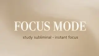 FOCUS MODE 🔥 | Study Subliminal to Reset Your Mind & Deep Concentration