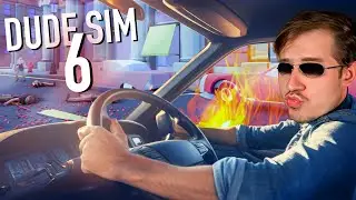 Dude Simulator 6 вышел из строя (и сломал мой компьютер...)