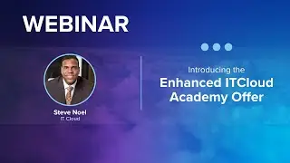 Mar. 2025 - New Enhanced ITCloud Academy Offer