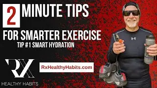 2 Min Tips for Smarter Exercise: Smart Hydration