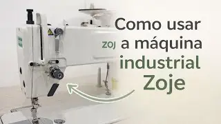 Como usar a m&aacute;quina industrial Zoje | Do zero (ligar, bobina, pedal e teste)