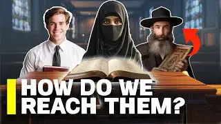 How to Evangelize to Mormons, Muslims and Jews