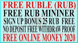 FREE ONLINE MONEY 2020 | FREE RUB MINER | NO DEPOSIT | MINIMUM WITHDRAW 1 RUB |  WITHDRAW PROOF HERE