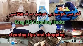 Zaberdast Home Cleaning Hacks//Eid Cleaning Tips//Time Saving Tips//Eid Shopping