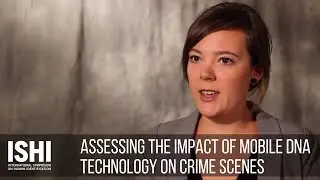 Assessing the Impact of Mobile DNA Technology on Crime Scenes