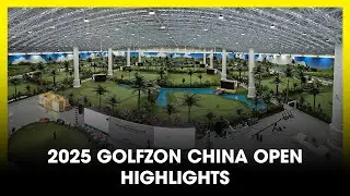 2025 GOLFZON China Open Highlights Featuring City Golf!