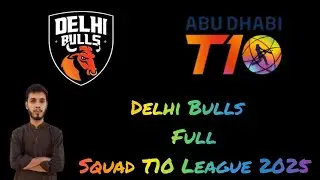 Delhi Bulls Full Squad T10 League 2025 #delhibulls #t10league #t10cricket 