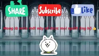 The Battle Cats: Khi game chiến thuật kh&ocirc;ng c&ograve;n chiến thuật 😀 (Phần 1) (4K Quality, 30fps)