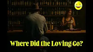 Where Did the Loving Go? | A Satirical Country Song About Love Gone Wrong