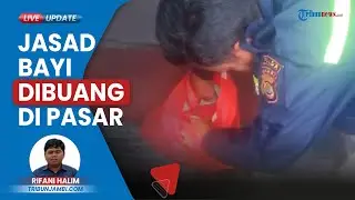 Jasad Bayi Laki-laki dalam Kantong Belanja Ditemukan di Pasar Kebun Kopi, Buat Heboh Warga Sekitar
