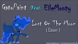 GatoPaint Feat. EileMonty - Lost On The Moon ( Rock Cover )
