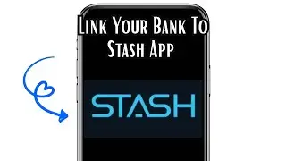 How To Link Your Bank To Stash App (EXPLAINED)