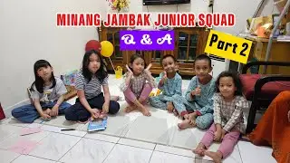 Lanjut Q&A sama bocil Minang Jambak Junior Squad Padang Ternate Tidore Jakarta Indonesia  (Part 2) 🤣