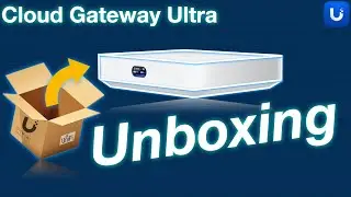 Unboxing | Cloud Gateway Ultra