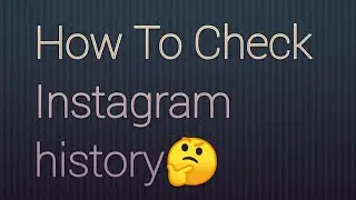 How To Check Instagram Data (history)