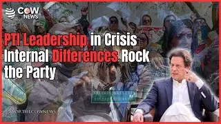 PTI Leadership Divided | Internal Conflicts Erupt Within the Party | The COW News