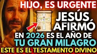 ✨ JESÚS DICE: 2026 ES EL AÑO DE TU GRAN MILAGRO