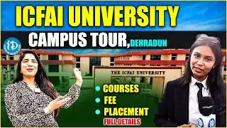 ICFAI University Campus Tour , Dehradun | 2026 Best University for Upcoming Students | iDream Vidhya