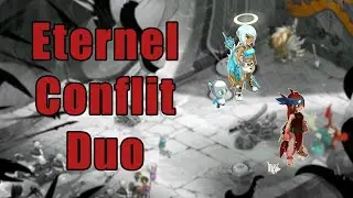 Eternel Conflit - Duo Féca/Xélor - Dofus 2.67