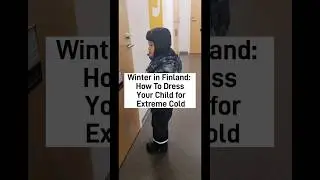 Winter Clothing for Toddlers in Finland