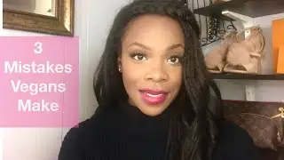 3 Common Mistakes to Avoid as a Vegan Beginner