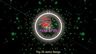 🎼Top 20 Jarico Songs🎵    Best Music Of Jarico🎶   Jarico Music 2019🎼🎵🎶🎹
