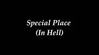 Tony Ours - Special Place (In Hell) Original Song
