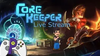 Core Keeper - Live Stream 3