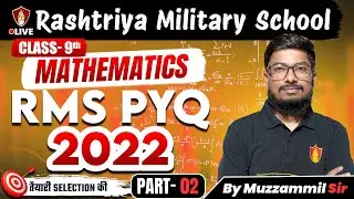 Class 9 RMS Maths PYQs 2022 | Military School Mathematics | RMS Coaching Class