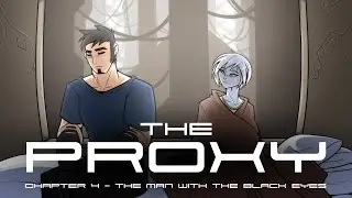 The Proxy - Chapter 4: The Man with the Black Eyes