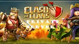 NEW CLASH OF CLANS PRIVATE SERVER 2017