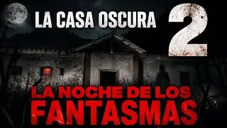 2️⃣ 📹 💀 La noche de los FANTASMAS. 