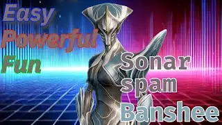Просто, мощно, весело: Банши (Warframe) с постоянным использованием сонара