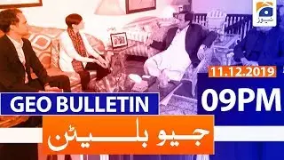 Geo Bulletin - 09 PM | 11th December 2019