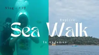 SEA-WALK | ROSS Island | North Bay | Andaman Travel Diaries #andaman #northbay #rossisland #seawalk 